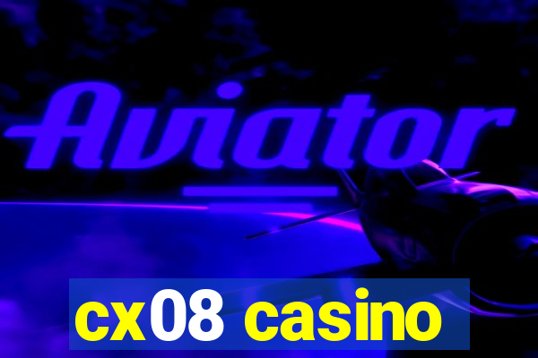 cx08 casino